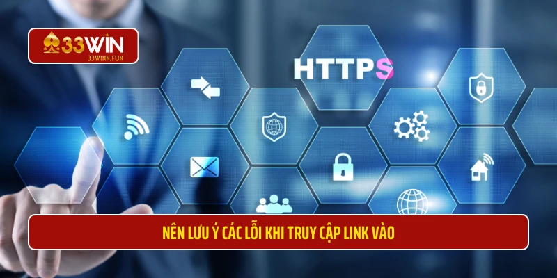 Nên lưu ý các lỗi khi truy cập link vào