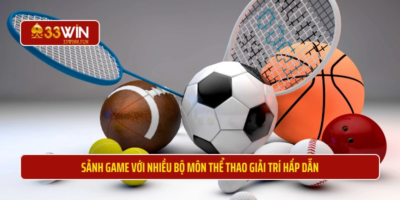 Sảnh game với nhiều bộ môn thể thao giải trí hấp dẫn