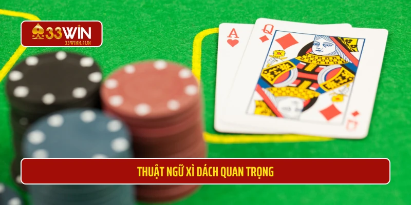 Thuật ngữ xì dách quan trọng