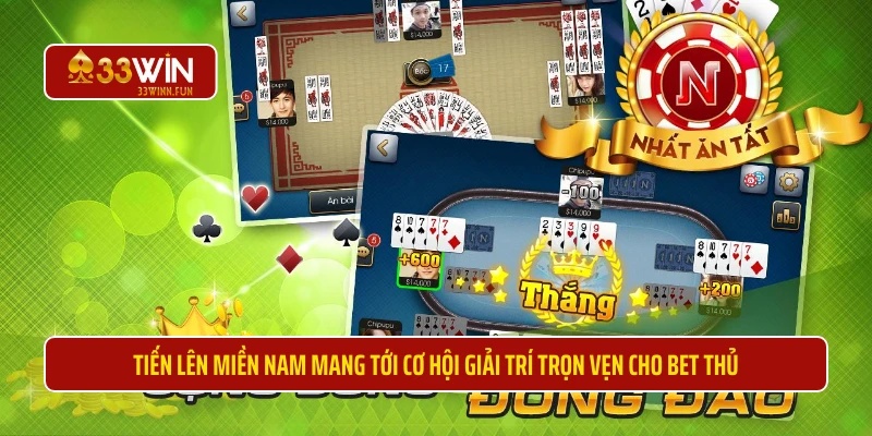 Tiến lên miền Nam mang tới cơ hội giải trí trọn vẹn cho bet thủ 